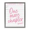 Stupell Industries One More Chapter Please Floating Frame, design by Emily Dumas